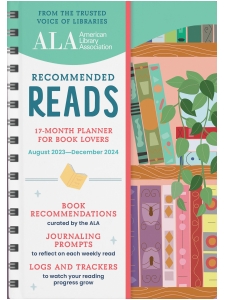 Image for The American Library Association Recommended Reads and 2024 Planner: A 17-Month Book Log Organizer with Stickers