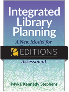 Image for Integrated Library Planning: A New Model for Strategic and Dynamic Planning, Management, and Assessment—eEditions PDF e-book