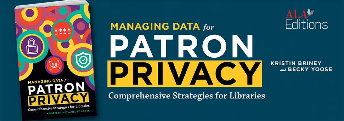 book cover for Managing Data for Patron Privacy: Comprehensive Strategies for Libraries