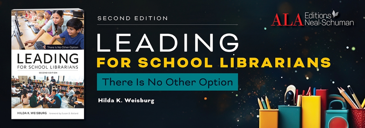 book cover for Leading for School Librarians: There Is No Other Option, Second Edition